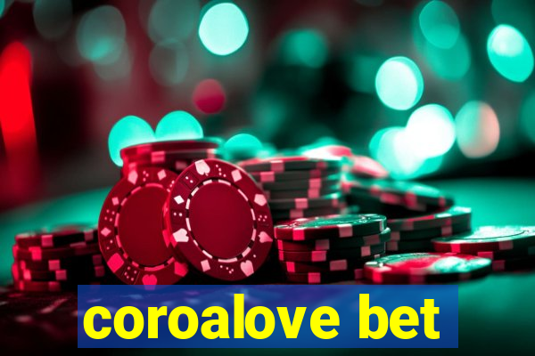 coroalove bet